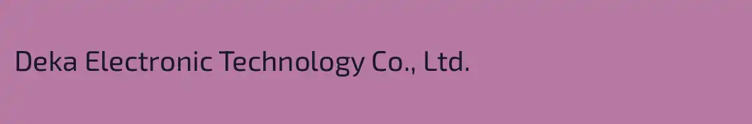 Deka Electronic Technology Co., Ltd.